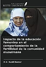 Impacto de la educación femenina en el comportamiento de la fertilidad de la comunidad musulmana