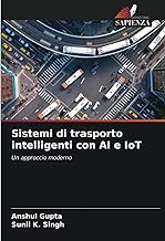 Sistemi di trasporto intelligenti con AI e IoT: Un approccio moderno