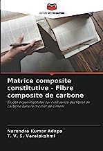Matrice composite constitutive - Fibre composite de carbone: Études expérimentales sur l'influence des fibres de carbone dans le mortier de ciment