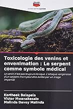Toxicologie des venins et envenimation : Le serpent comme symbole médical: Le venin n'est pas toujours toxique. L'attaque vengeresse d'un serpent mort peut être évitée par un triage impartial