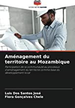 Aménagement du territoire au Mozambique: Participation de la communauté au processus d'aménagement du territoire comme base du développement local
