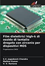 Film dielettrici high-k di ossido di tantalio drogato con zirconio per dispositivi MOS: Progettazione CMOS