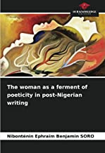 The woman as a ferment of poeticity in post-Nigerian writing