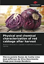 Physical and chemical characterization of red cabbage after harvest: Brassica Oleracea Cv. Capitata In treatment of pressure injuries