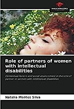 Role of partners of women with intellectual disabilities: Contextual factors and social environment in the role of partner in women with intellectual disabilities