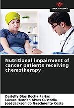 Nutritional impairment of cancer patients receiving chemotherapy