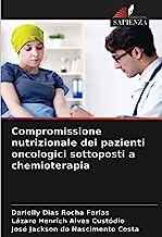 Compromissione nutrizionale dei pazienti oncologici sottoposti a chemioterapia