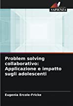Problem solving collaborativo: Applicazione e impatto sugli adolescenti