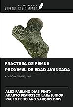 FRACTURA DE FÉMUR PROXIMAL DE EDAD AVANZADA: REVISIÓN RETROSPECTIVA