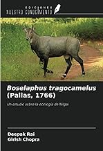 Boselaphus tragocamelus (Pallas, 1766): Un estudio sobre la ecología de Nilgai