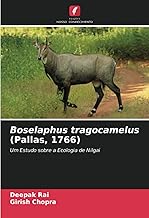 Boselaphus tragocamelus (Pallas, 1766): Um Estudo sobre a Ecologia de Nilgai