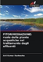 FITORIMEDIAZIONE: ruolo delle piante acquatiche nel trattamento degli effluenti