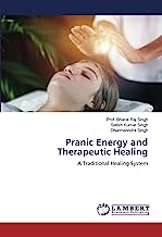Pranic Energy and Therapeutic Healing: A Traditional Healing System