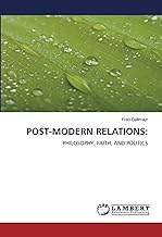 POST-MODERN RELATIONS:: PHILOSOPHY, FAITH, AND POLITICS