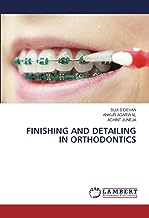 FINISHING AND DETAILING IN ORTHODONTICS