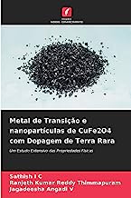 Metal de Transição e nanopartículas de CuFe2O4 com Dopagem de Terra Rara: Um Estudo Extensivo das Propriedades Físicas