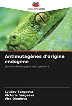 Antimutagènes d'origine endogène: Système antimutagène de l'organisme