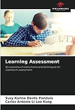 Learning Assessment: An overview of instruments and techniques for classroom assessment.