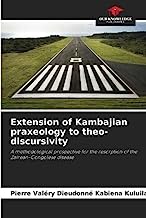 Extension of Kambajian praxeology to theo-discursivity: A methodological prospective for the resorption of the Zairean-Congolese disease