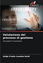 Valutazione del processo di gestione: dei progetti di investimento