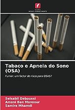 Tabaco e Apneia do Sono (OSA): Fumar: um factor de risco para OSAS?