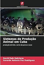 Sistemas de Produção Animal em Cuba: produção de leite, carne de porco e ovos