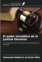 El poder normativo de la Justicia Electoral: Los límites del poder normativo de la Justicia Electoral brasileña