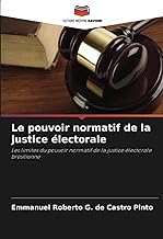 Le pouvoir normatif de la justice électorale: Les limites du pouvoir normatif de la justice électorale brésilienne