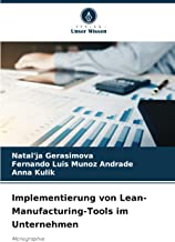 Implementierung von Lean-Manufacturing-Tools im Unternehmen: Monographie