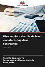 Mise en place d'outils de lean manufacturing dans l'entreprise: Monographie