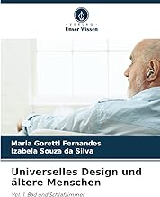 Universelles Design und ältere Menschen: Vol. 1. Bad und Schlafzimmer