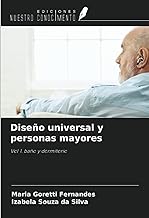 Diseño universal y personas mayores: Vol 1. baño y dormitorio
