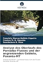 Analyse des Oberlaufs des Parnaíba-Flusses und der angrenzenden Gebiete, Poxoréu-MT: Analyse der Boden- und Wasserressourcen des Flusses Parnaíba, Poxoréu-MT