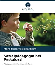 Sozialpädagogik bei Pestalozzi: Pädagogische Theorie und Praxis