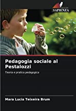 Pedagogia sociale al Pestalozzi: Teoria e pratica pedagogica