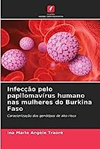Infecção pelo papilomavírus humano nas mulheres do Burkina Faso: Caracterização dos genótipos de alto risco