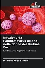 Infezione da Papillomavirus umano nelle donne del Burkina Faso: Caratterizzazione dei genotipi ad alto rischio