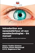 Introduction aux nanomatériaux et aux nanotechnologies - Un manuel: Synthèse, applications des nanomatériaux