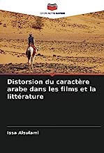 Distorsion du caractère arabe dans les films et la littérature