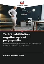 Téléréhabilitation, ergothérapie et polymyosite: Expérience de télé-réhabilitation en ergothérapie chez une personne atteinte de polymyosite