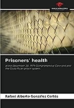 Prisoners' health: at the December 20, 1979 Comprehensive Care Unit and the Costa Rican prison system.