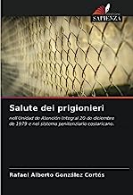 Salute dei prigionieri: nell'Unidad de Atención Integral 20 de diciembre de 1979 e nel sistema penitenziario costaricano.