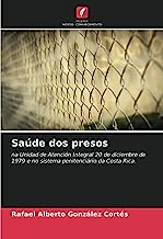 Saúde dos presos: na Unidad de Atención Integral 20 de diciembre de 1979 e no sistema penitenciário da Costa Rica.