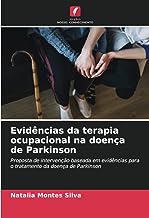 Evidências da terapia ocupacional na doença de Parkinson: Proposta de intervenção baseada em evidências para o tratamento da doença de Parkinson