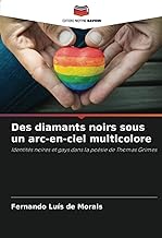 Des diamants noirs sous un arc-en-ciel multicolore: Identités noires et gays dans la poésie de Thomas Grimes