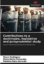Contributions to a doctrinaire, legislative and jurisprudential study: concerning the Guarda Nacional Republicana