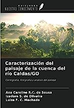 Caracterización del paisaje de la cuenca del río Caldas/GO: Cartografía, fotografía y análisis del paisaje