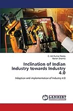 Inclination of Indian Industry towards Industry 4.0: Adoption and implementation of Industry 4.0