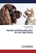 NEURO-OPHTHALMOLOGY IN CAT AND DOGS