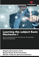 Learning the subject Basic Mechanics I: Multimedia Educational Activities for the Industrial Mechanics Specialty